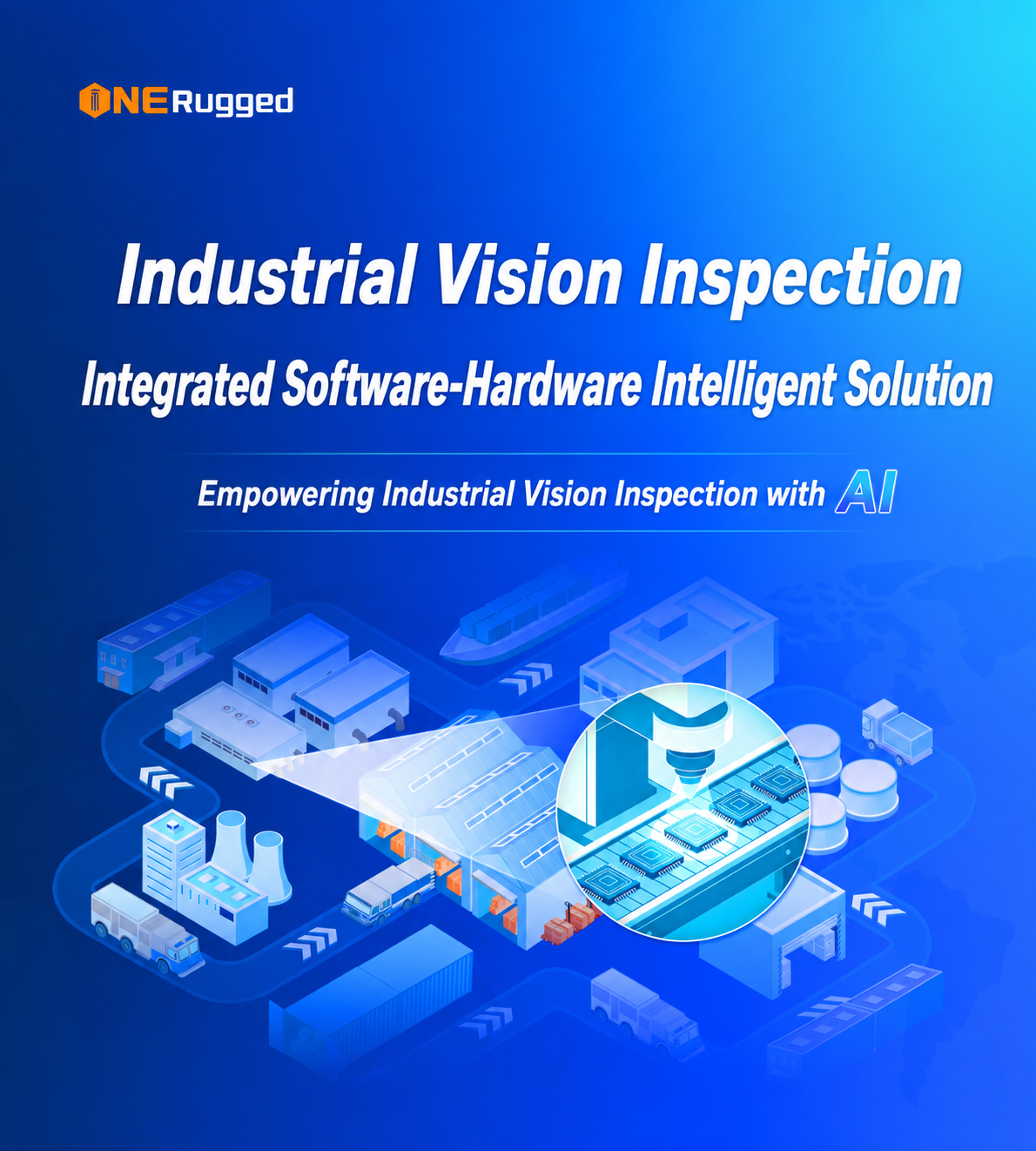 ONERugged has unveiled its new one-stop hardware and software industrial visual inspection solution ONERugged has unveiled its new one-stop hardware and software industrial visual inspection solution