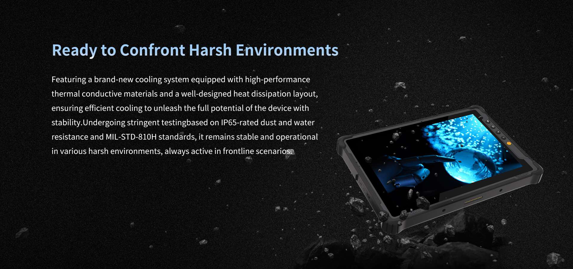 Ready to Confront Harsh Environments