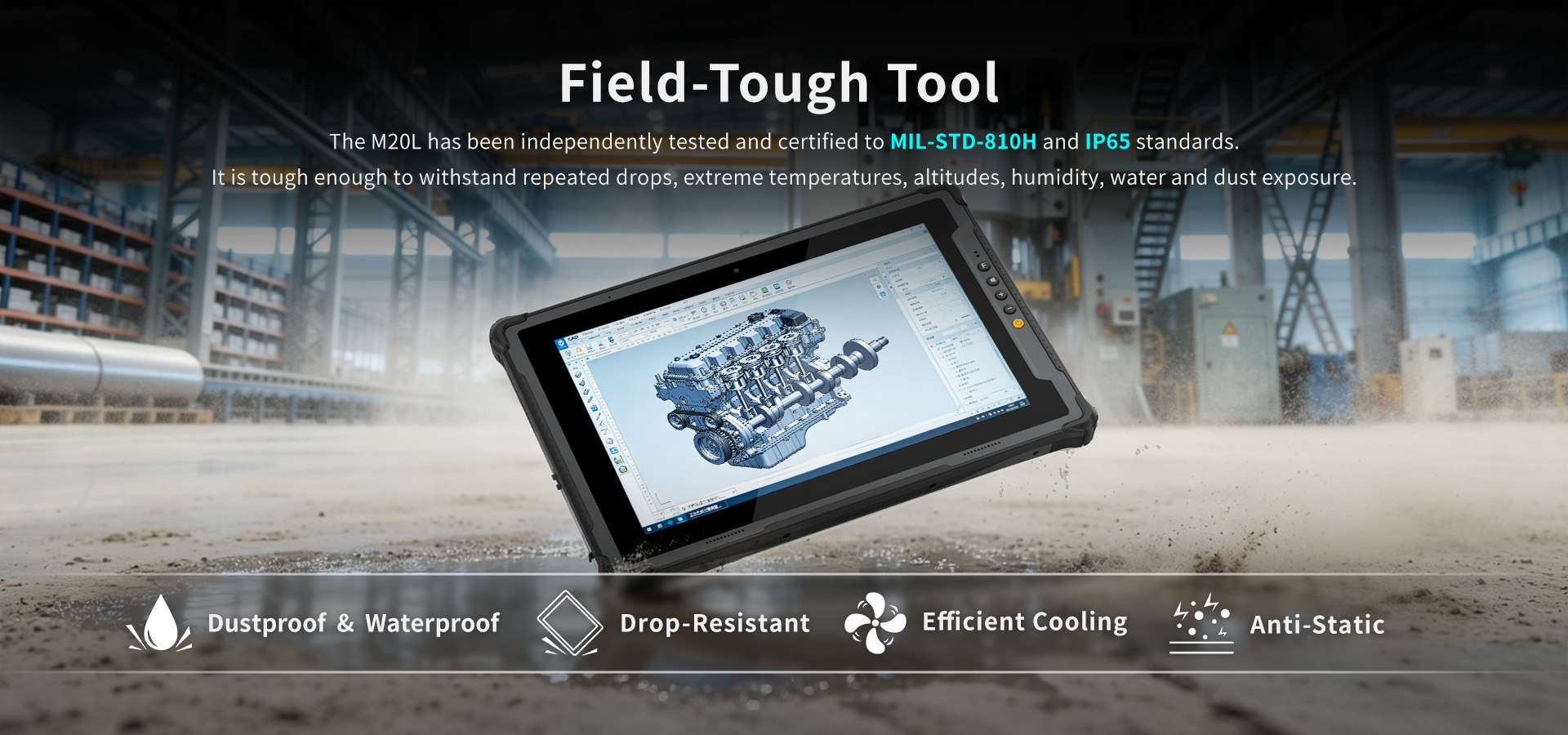 M20L rugged AI tablet certified to MIL-STD-810H and IP65 standards for dustproof, waterproof, and drop-resistant industrial durability
