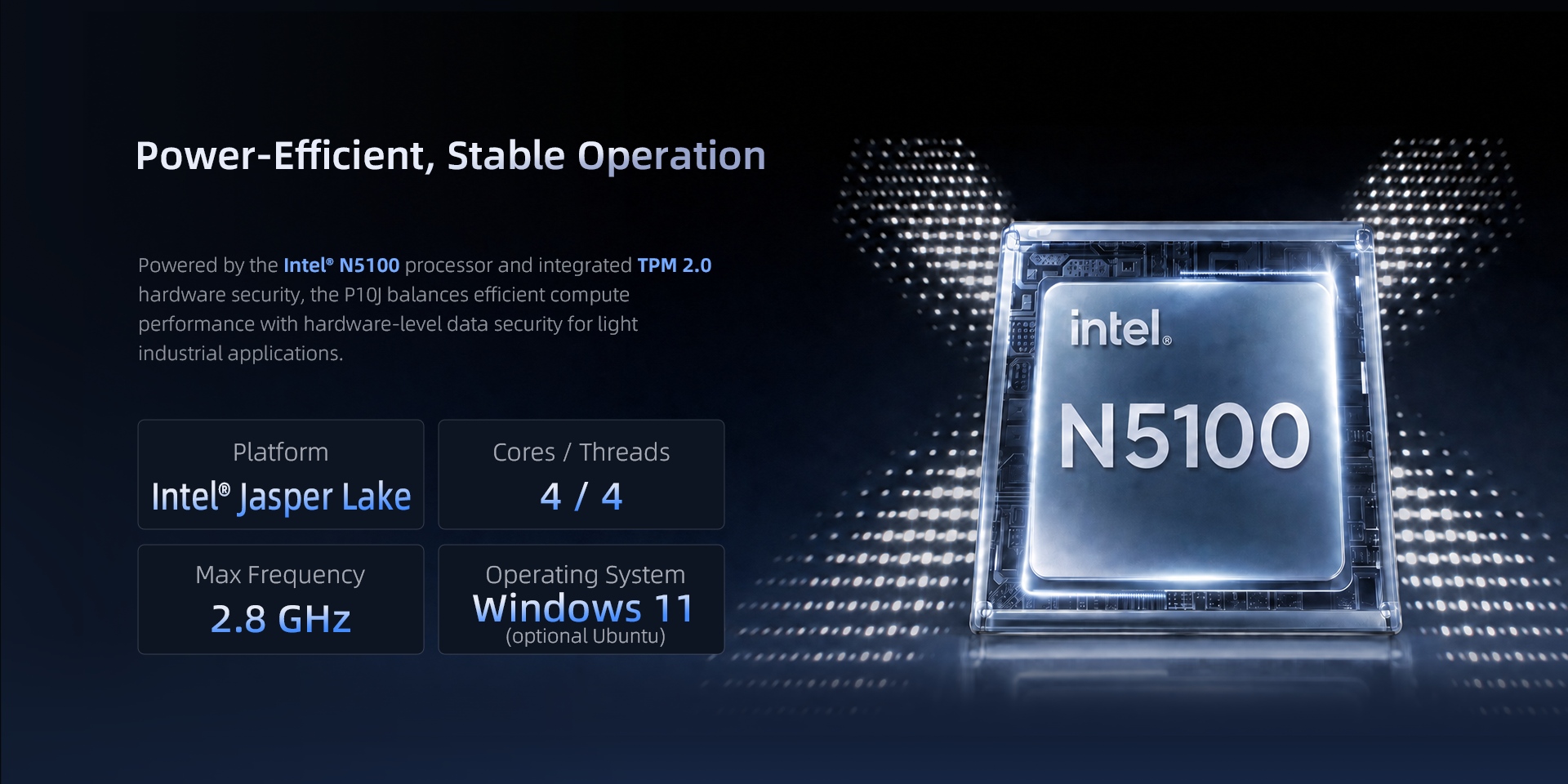 P10J industrial panel pc with Intel N5100 processor, 4 cores and Windows 11 for stable operation