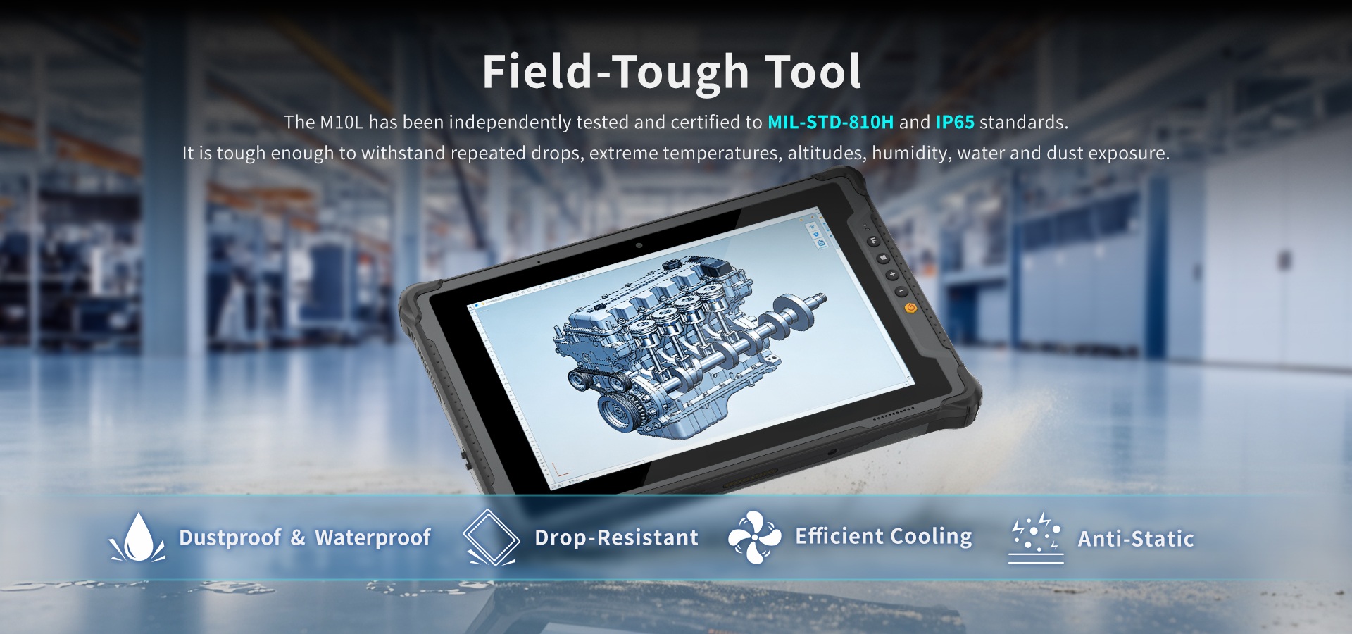 M10L rugged AI tablet certified to MIL-STD-810H and IP65 standards for dustproof, waterproof, and drop-resistant industrial durability