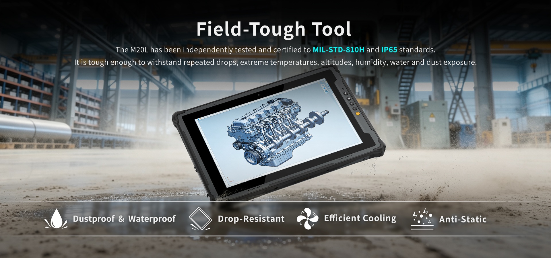 M20L rugged AI tablet certified to MIL-STD-810H and IP65 standards for dustproof, waterproof, and drop-resistant industrial durability